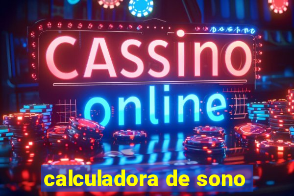 calculadora de sono